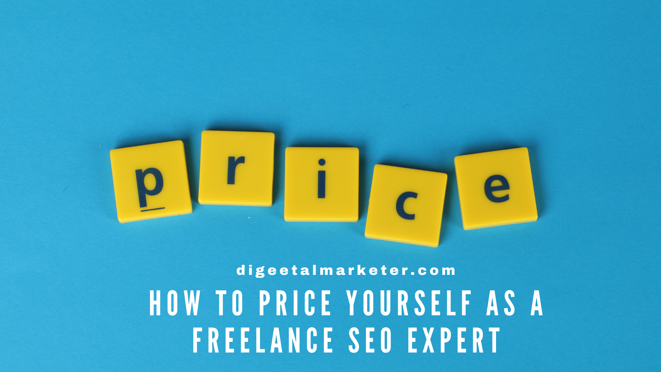 How to Price Yourself as a Freelance SEO Expert